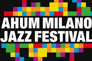 Da giovedì 28 a domenica 31 ottobre l'Ahum Milano Jazz Festival