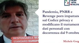 Pandemia, PNRR e Revenge porn impattano sul Codice privacy e modificano il trattamento dati personali con decorrenza dal 9 ottobre 2021