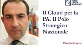 Il Cloud per la Pubblica Amministrazione. Il Polo Strategico Nazionale