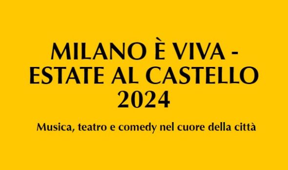 “Estate al Castello”, sul palco concerti e spettacoli fino all’8 settembre